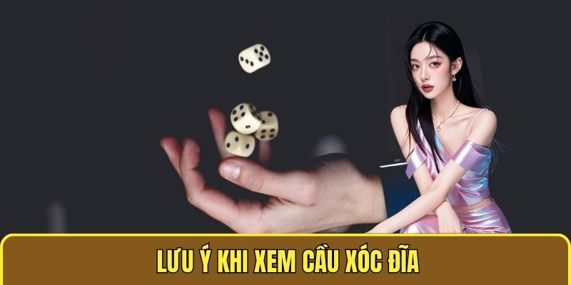 Cách Xem Cầu Xóc Đĩa - Bật Mí Chiến Thuật Hay Nhất 3 Lưu ý khi xem cầu xóc dĩa
