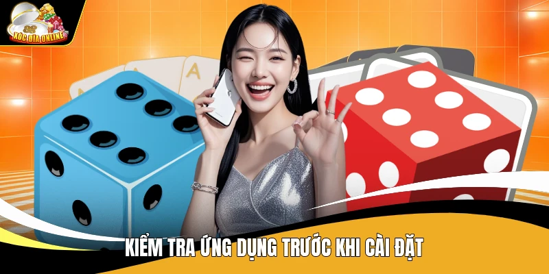Kiểm tra ứng dụng trước khi cài đặt